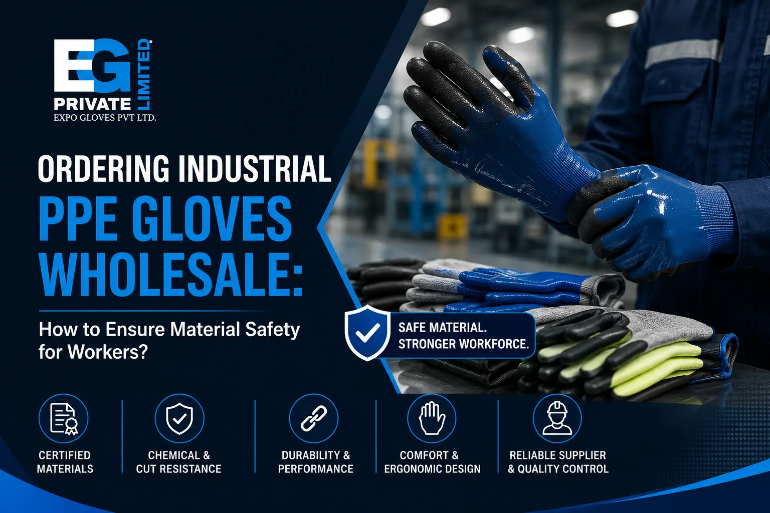 Ordering Industrial PPE Gloves Wholesale: How to Ensure Material Safety for Workers?