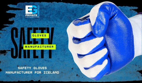 PPE Gloves Customization: How Top Safety Gloves Manufacturers Can Help You?