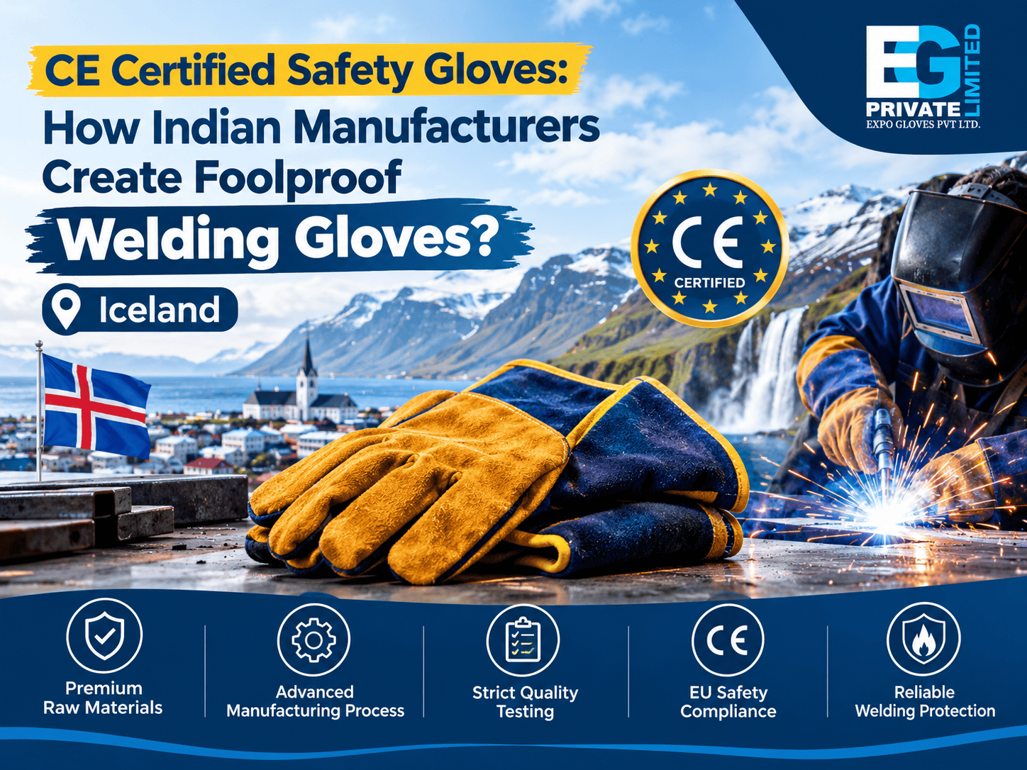 CE Certified Safety Gloves: How Indian Manufacturers Create Foolproof Welding Gloves?